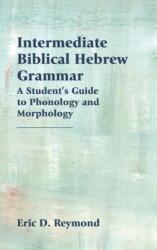 Intermediate Biblical Hebrew Grammar (ISBN: 9780884142508)