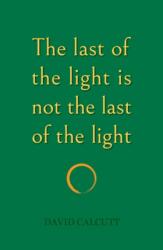 last of the light is not the last of the light (ISBN: 9781911048305)