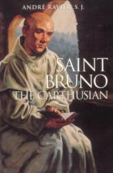 Saint Bruno the Carthusian - Ravier, SJ, Andre (ISBN: 9780852449240)