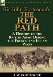 Sir John Fortescue's 'The Red Path (ISBN: 9781782823599)