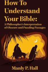 How To Understand Your Bible (ISBN: 9781639231614)
