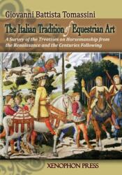 Italian Tradition of Equestrian Art - GIOVANNI TOMASSINI (ISBN: 9780933316386)