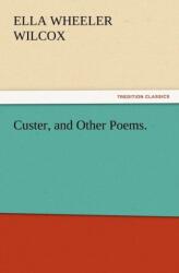 Custer, and Other Poems (ISBN: 9783847228721)