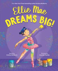 Ellie Mae Dreams Big! (ISBN: 9781728256122)