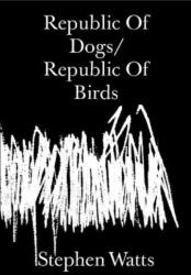 Republic Of Dogs/Republic Of Birds (ISBN: 9781913513078)