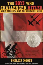 Boys Who Challenged Hitler (ISBN: 9781250104236)