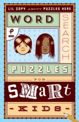 Word Search Puzzles for Smart Kids (ISBN: 9781454922810)