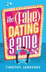 The (Fake) Dating Game (ISBN: 9780263322767)