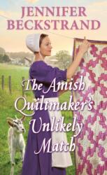 Amish Quiltmaker's Unlikely Match (ISBN: 9781420156102)