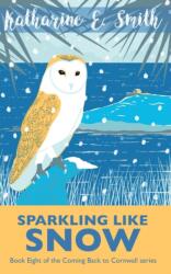 Sparkling Like Snow (ISBN: 9781913166526)