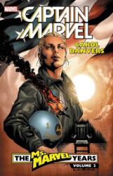 Captain Marvel: Carol Danvers - The Ms. Marvel Years Vol. 2 (ISBN: 9781302911744)