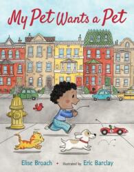 My Pet Wants a Pet (ISBN: 9781250109279)