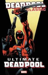 Deadpool Classic Vol. 20: Ultimate Deadpool (ISBN: 9781302907662)