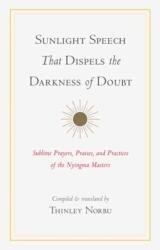 Sunlight Speech That Dispels the Darkness of Doubt (ISBN: 9781611809732)