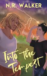 Into the Tempest - Alternative Cover - N. R. Walker (ISBN: 9781925886917)