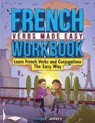 French Verbs Made Easy Workbook (ISBN: 9781951949723)