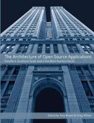 Architecture of Open Source Applications, Volume II (ISBN: 9781105571817)