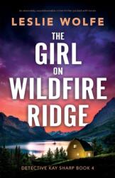 Girl on Wildfire Ridge (ISBN: 9781803147055)