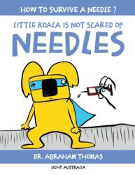 Little Koala Is Not Scared Of Needles (ISBN: 9780645294774)