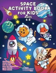 Space Activity Book for Kids Ages 6-8 (ISBN: 9781990136016)