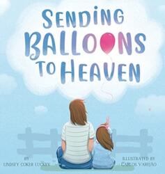 Sending Balloons to Heaven (ISBN: 9781735880341)
