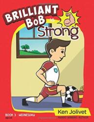 Brilliant Bob is Strong (ISBN: 9781736513927)