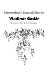 Heretical Quodlibets (ISBN: 9781628970821)
