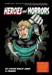Heroes and Horrors (ISBN: 9781544623016)
