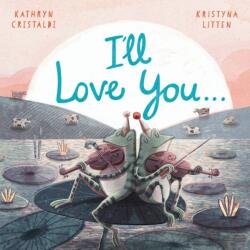 I'll Love You (ISBN: 9781783448364)