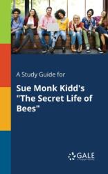 Study Guide for Sue Monk Kidd's "The Secret Life of Bees (ISBN: 9781375393485)