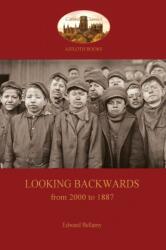 Looking Backwards, from 2000 to 1887 (ISBN: 9781909735576)