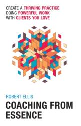 Coaching From Essence (ISBN: 9780971752221)
