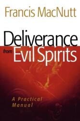 Deliverance from Evil Spirits - A Practical Manual (ISBN: 9780800794606)
