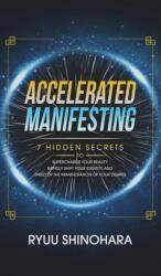 Accelerated Manifesting (ISBN: 9781954596122)