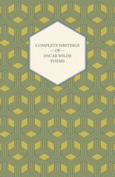 Complete Writings Of Oscar Wilde - Poems (ISBN: 9781406782479)