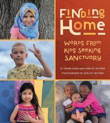 Finding Home: Words from Kids Seeking Sanctuary (ISBN: 9780063304178)