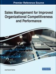 Sales Management for Improved Organizational Competitiveness and Performance (ISBN: 9781668434307)