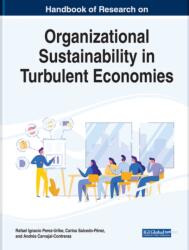 Handbook of Research on Organizational Sustainability in Turbulent Economies (ISBN: 9781799893011)