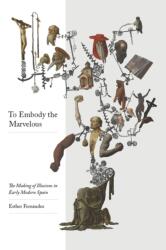 To Embody the Marvellous (ISBN: 9780826501806)