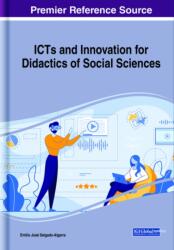ICTs and Innovation for Didactics of Social Sciences (ISBN: 9781799828822)