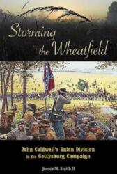 Storming the Wheatfield (ISBN: 9780999304938)