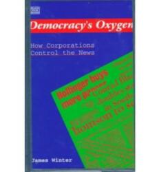 Democracy's Oxygen (ISBN: 9781551640617)