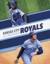 Kansas City Royals All-Time Greats (ISBN: 9781634947978)