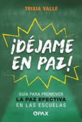 ! Dejame en paz! (ISBN: 9786077135432)
