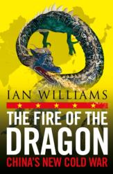 Fire of the Dragon (ISBN: 9781780277813)