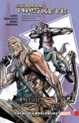 Old Man Hawkeye Vol. 2: The Whole World Blind (ISBN: 9781302911256)