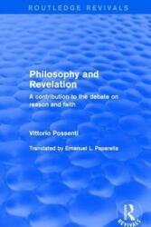 Philosophy and Revelation: A Contribution to the Debate on Reason and Faith (ISBN: 9781138729582)