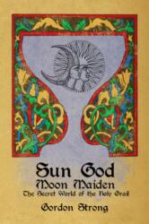 Sun God & Moon Maiden (ISBN: 9781959883142)