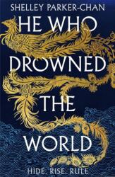 He Who Drowned the World - Signed Edition (ISBN: 9781472633897)
