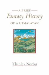 Brief Fantasy History of a Himalayan (ISBN: 9781645470946)